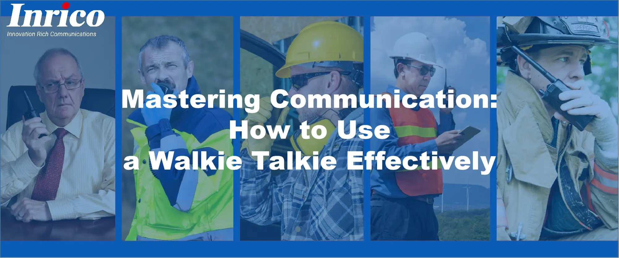 Mastering Communication: How to Use a Walkie Talkie Effectively