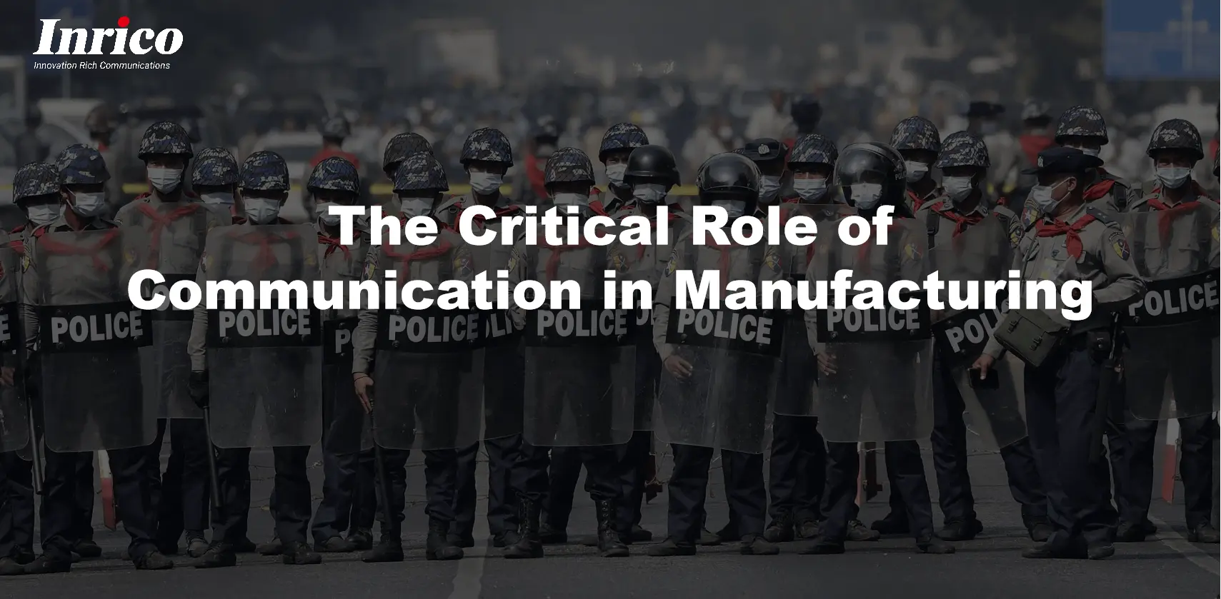 The Critical Role of Communication in Manufacturing
