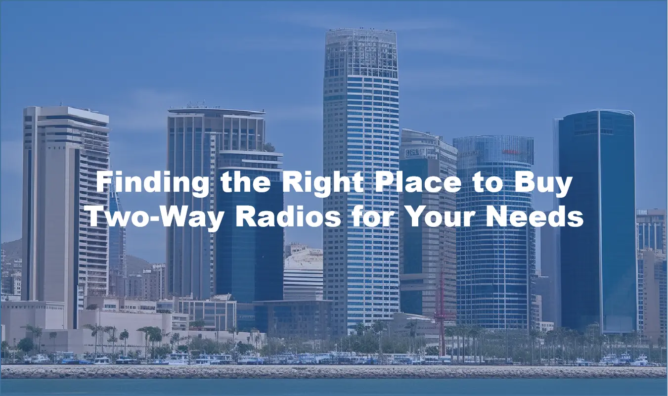 Finding the Right Place to Buy Two-Way Radios for Your Needs
