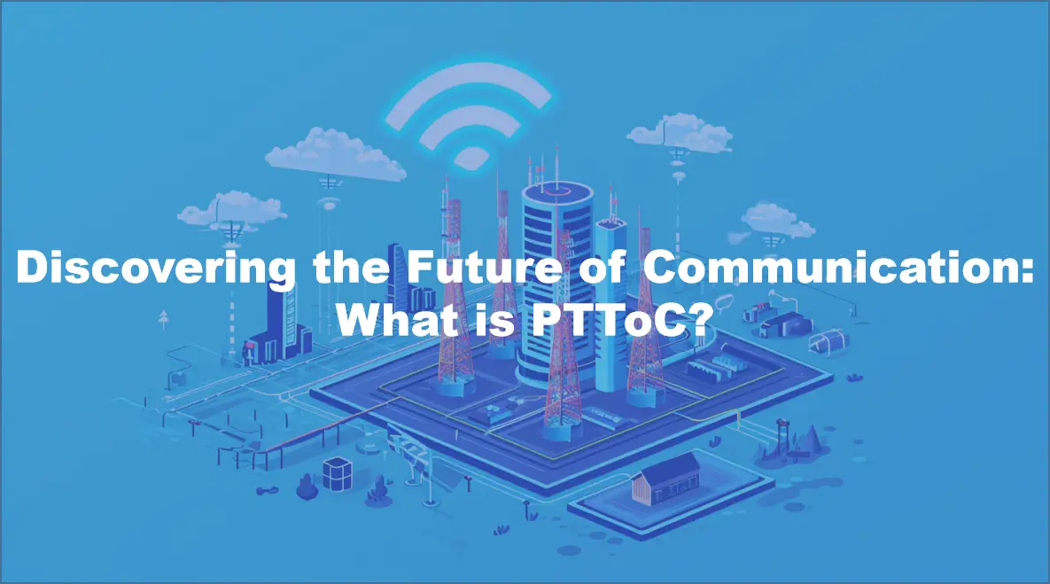 Discovering the Future of Communication: What is PTToC?