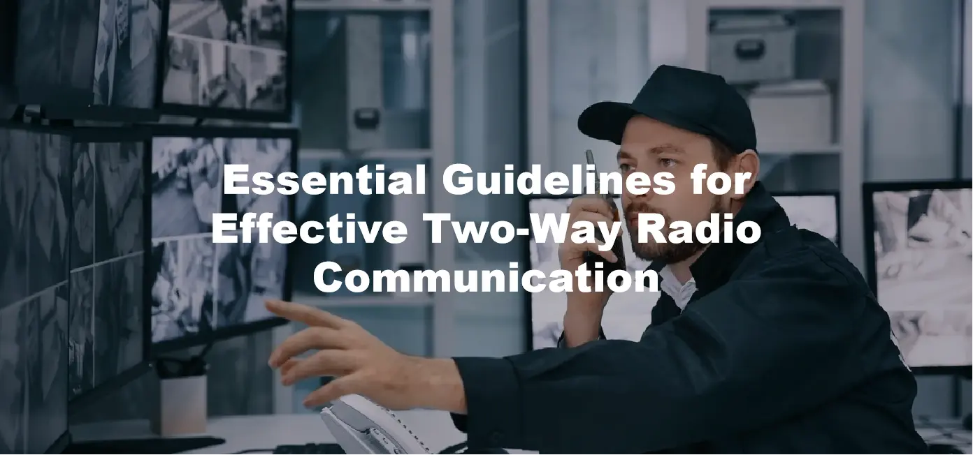 Essential Guidelines for Effective Two-Way Radio Communication